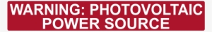Warning Pv Power Source Nec 2014 1377617882 Png