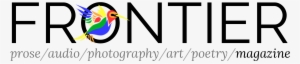 Frontier Is The Online Literary Magazine At Homestead - Risk Frontiers