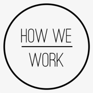 This Is Part Of Our How We Work Series, Which Focuses - Circle