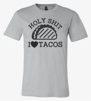 Taco Mexican Holy Shit I Love Tacos Men Short Sleeve - Fre Sha Voca Do Shirt