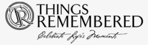 Things Remembered Stop By Things Remembered For Our - Things Remembered Transparent Logo