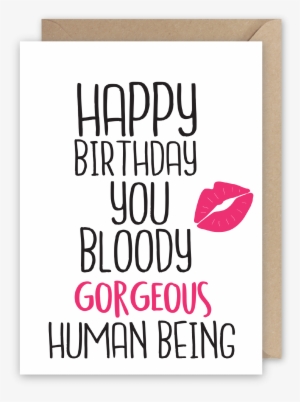 Happy Birthday You Bloody Gorgeous Human Being - Happy Birthday Chicken Nuggets