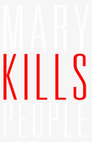 Mary Kills People - Mary Kills People Logo Png