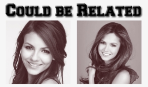 “ ↳ Could Be Related As Sisters Or Cousins “ Nina Dobrev