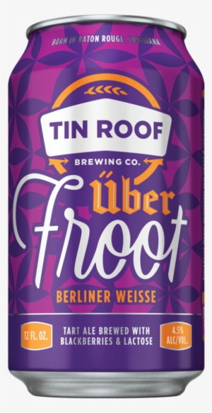 Über Froot - Tin Roof Uber Froot