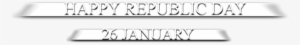 Republic Day Png Download Republic Day 2018 Transparent - Republic Day Text Png