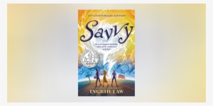 Savvy By Ingrid Law