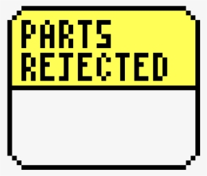Parts Rejected - Pixel