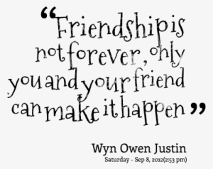Friendship Is Not Forever Quotes