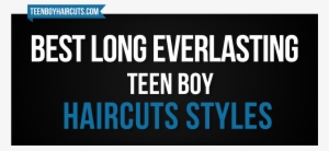 Types Of Long Everlasting Teen Boy Haircuts - Island Sign Post