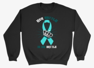 Her Battle Is My Battle Ovarian Cancer Awareness Teal - Shirt