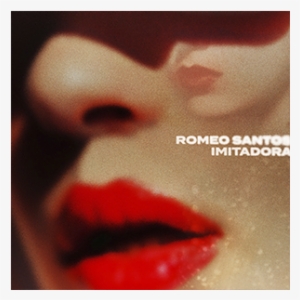 Romeo Santos Presenta Su Nuevo Sencillo “imitadora” - Romeo Santos Imitadora Album Cover