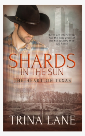 Shards In The Sun (the Heart Of Texas) (volume 1)