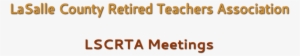 Please Mark Your Calendar For Our Next Lscrta General - Meeting