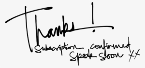 Thanks Subscription Confirmed - Calligraphy