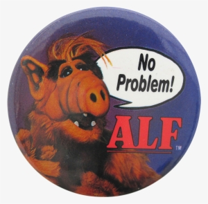 No Problem Alf Entertainment Button Museum - Vintage Alf Tv Show No Problem! 1986 Pinback Button