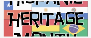 Hispanic Heritage Month At The Library - Spanish Heritage Month 2018