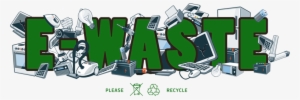 E-waste Banned From Landfill - E Waste