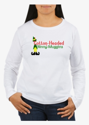 Cotton Headed Ninny Muggins- Elf Movie Quotes From - Bride T Shirt Funny