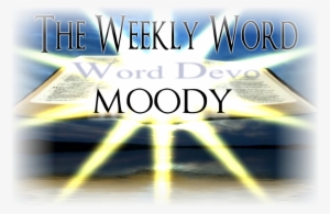 Moody Global Ministries Today In The Word Out Of Our - Word