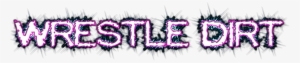 Wrestle Dirt - Wrestling