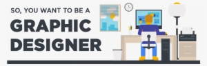 So You Want To Be A Graphic Designer - Wanna Be A Designer
