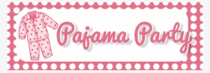 Pajama Party Png - Pajamas Party Png