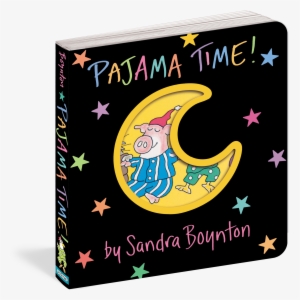 Pajama Time - Hardcover: Pajama Time! By Sandra Boynton
