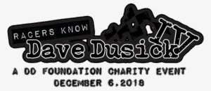 Racers Know Dave Dusick Charity Event Proud To Announce - Racers Know Dave Dusick
