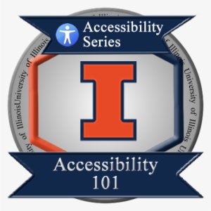 Accessibility 101 Badge - University Of Illinois At Urbana–champaign