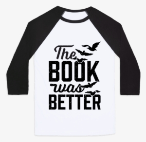 The Book Was Better Baseball - Don T Tell Me To Smile