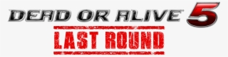 Doa5 Last Round Logo - Dead Or Alive 5 Logo