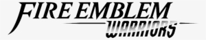 Fire Emblem Warriors Logo - Fire Emblem Warriors - Nintendo 3ds Console Game