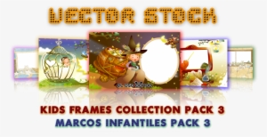 Vector Stock Kids Frames Collection Pack 3 Marcos Infantiles - Fête De La Musique