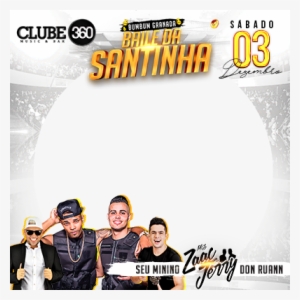 Dia 03 De Dezembro, Baile Da Santinha No Clube 360 - Logo Baile Da Santinha Png