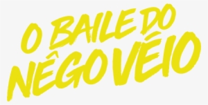 Baile Do Nego Veio