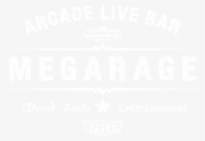 Arcade Live Bar「megarage」 - Taito