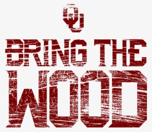 Oklahoma Football 2014 - Ou Bring The Wood