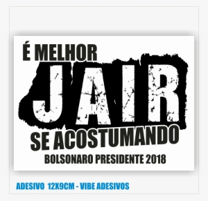 Curtido Curtir Compartilhar - Bolsonaro 2018