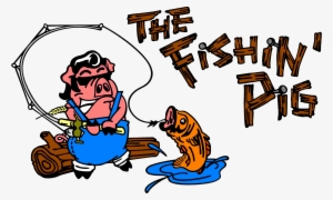 The Fishin' Pig