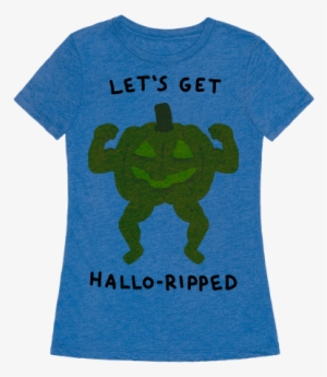 Let's Get Hallo Ripped - T-shirt