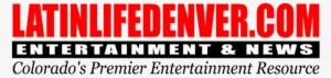 For The Latest Info On Networking, Community, Business - Latin Life Denver