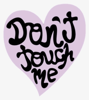 Tumblr Transparent Collage Stickers - Dont Touch Me Png