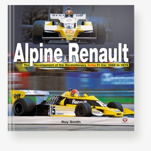 Alpine And Renault Describes The History Of Each Company - Alpine & Renault