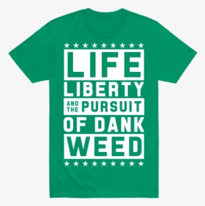 Life Liberty And Dank Weed Mens T-shirt - Active Shirt
