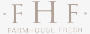 At Farmhouse Fresh, We Dream, Develop And Hand Assemble - Monogram