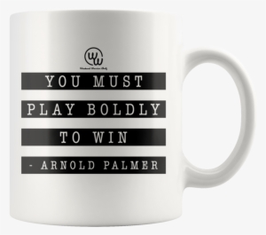 Play Boldly To Win Mug