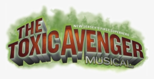 The Toxic Avenger Musical - Toxic Avenger Musical [original Cast Recording]