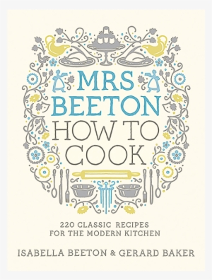 Mrs Beeton How To Cook By Isabella Beeton