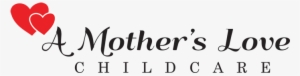 Website Designed By A Mother's Love Childcare © 2018 - Mother Love Text Pngs